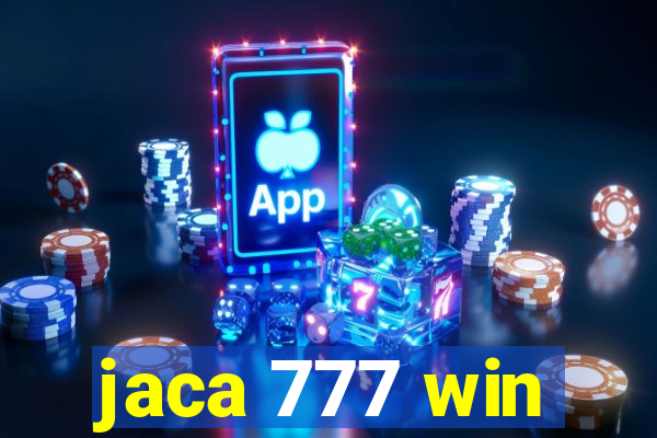 jaca 777 win